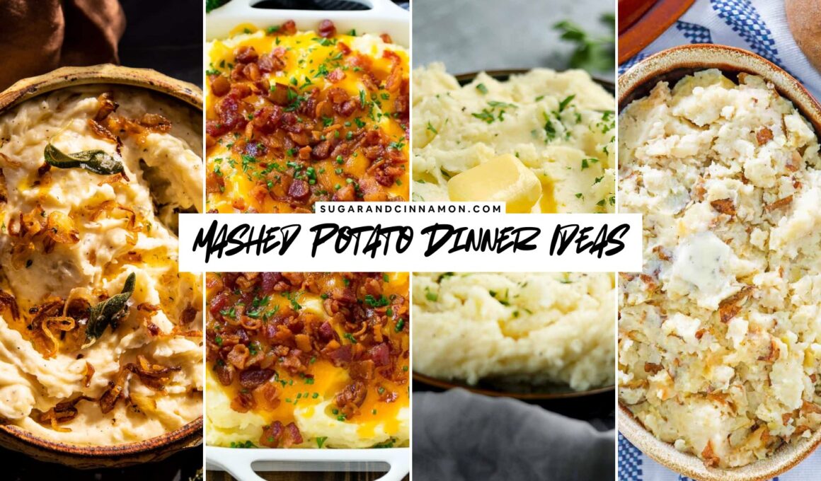 Mashed Potato Dinner Ideas