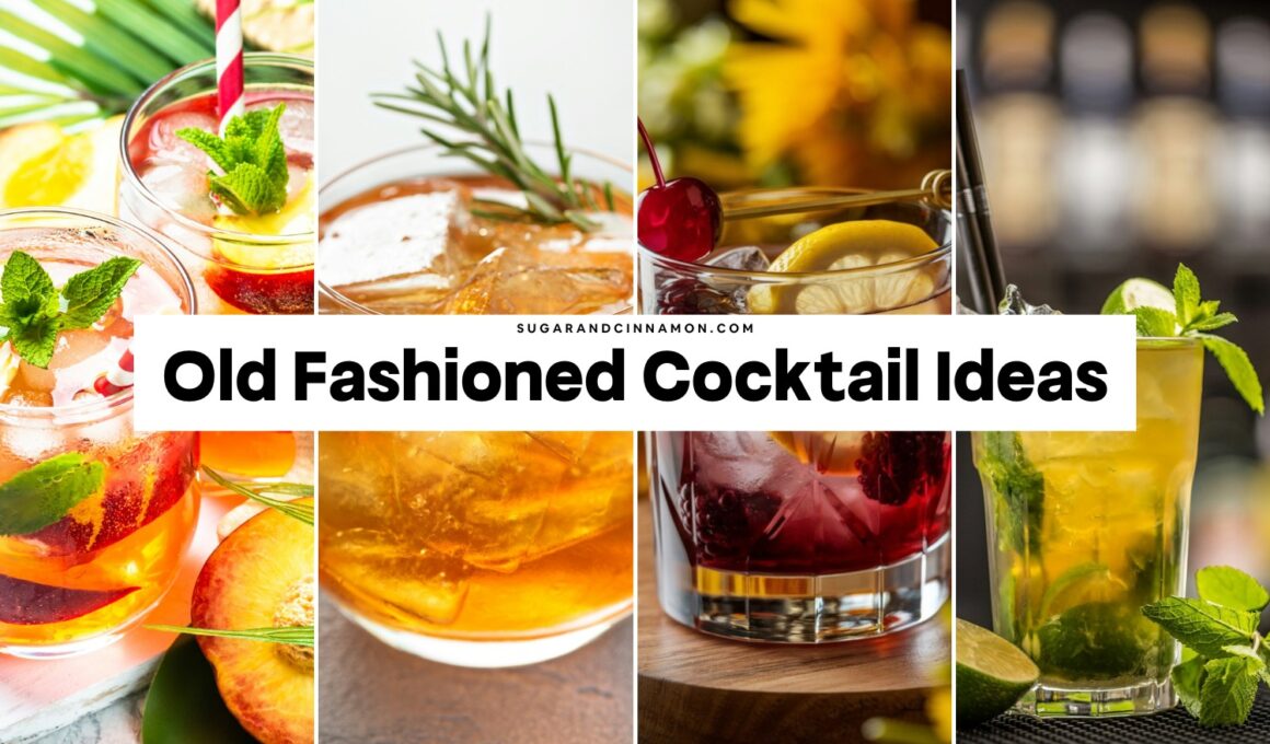 Old Fashioned Cocktail Ideas