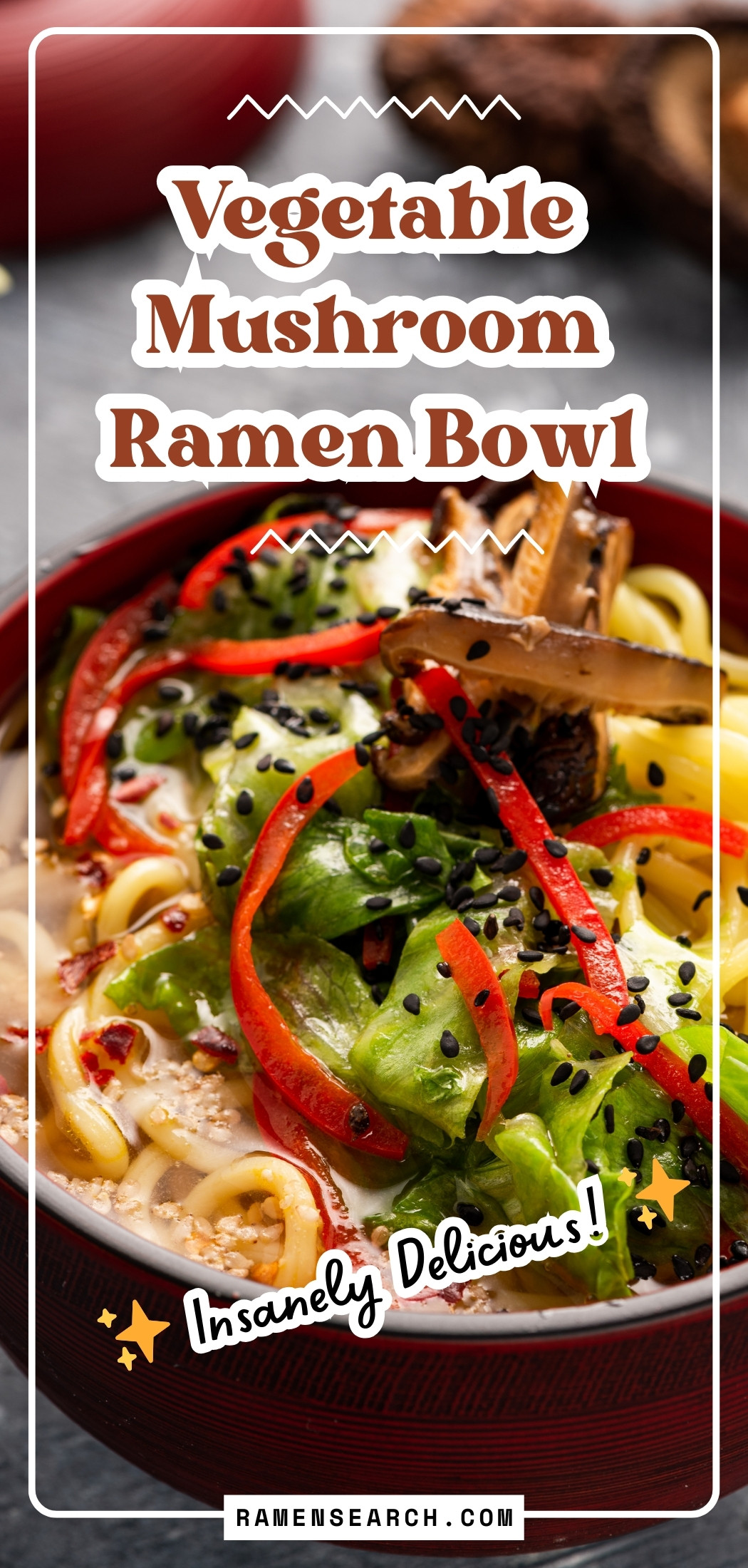 Vegetable Mushroom Ramen Bowl